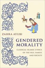Gendered Morality af Zahra M. S. Ayubi