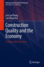 Construction Quality and the Economy af Low Sui Pheng