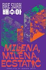 Milena, Milena, Ecstatic af Bae Suah