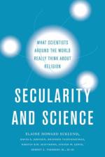 Secularity and Science af Elaine Howard (Herbert S. Autrey Chair in Social Sciences Ecklund