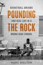 Pounding the Rock af Marc Skelton
