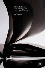 Ethnic Modernism and the Making of US Literary Multiculturalism af Leif Sorensen