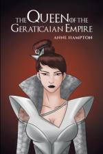 Queen Of The Geraticaian Empire af Anne Hampton