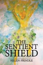 Sentient Shield af Helen Frindle
