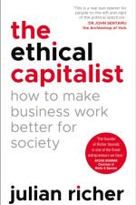 The Ethical Capitalist: How to Make Business Work Better for Society af Julian Richer