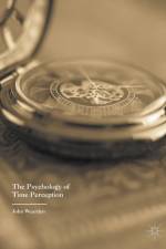 The Psychology of Time Perception af John Wearden