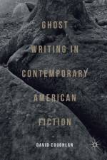 Ghost Writing in Contemporary American Fiction af David Coughlan
