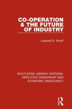 Co-operation and the Future of Industry af Leonard S. Woolf
