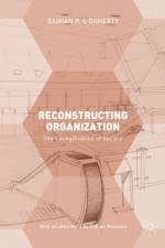 Reconstructing Organization af Damian P. O'Doherty