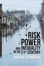 Risk, Power, and Inequality in the 21st Century af D. Curran