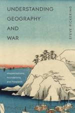 Understanding Geography and War af Steve Pickering