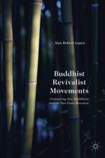 Buddhist Revivalist Movements af Alan Robert Lopez