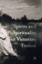 Spirits and Spirituality in Victorian Fiction