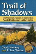 Trail of Shadows af Chuck Hornung