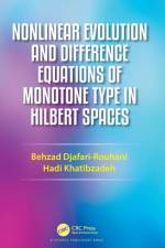 Nonlinear Evolution and Difference Equations of Monotone Type in Hilbert Spaces af Behzad Djafari Rouhani
