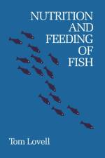 Nutrition and Feeding of Fish af Tom Lovell
