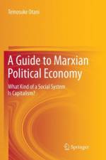 A Guide to Marxian Political Economy af Teinosuke Otani