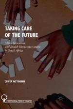 Taking Care of the Future af Oliver Pattenden