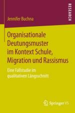 Organisationale Deutungsmuster im Kontext Schule, Migration und Rassismus af Jennifer Buchna