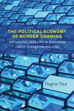 The Political Economy of Border Drawing af Regine Paul