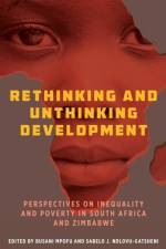 Rethinking and Unthinking Development