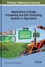 Applications of Image Processing and Soft Computing Systems in Agriculture