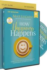 How Happiness Happens Study Guide with DVD af Max Lucado