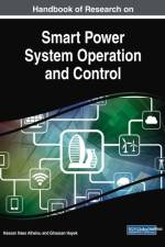 Handbook of Research on Smart Power System Operation and Control