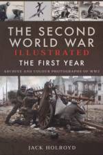 The Second World War Illustrated af Jack Holroyd