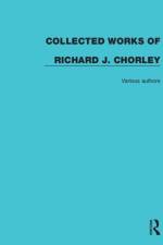 Collected Works of Richard J. Chorley