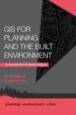 GIS for Planning and the Built Environment af Ed Ferrari