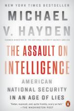 The Assault on Intelligence af Michael V. Hayden