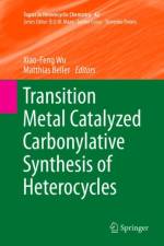 Transition Metal Catalyzed Carbonylative Synthesis of Heterocycles