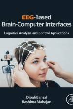 EEG-Based Brain-Computer Interfaces af Dipali (Dean of Engineering Bansal