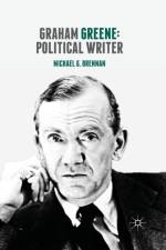 Graham Greene: Political Writer