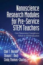 Nanoscience Research Modules for Pre-Service STEM Teachers af Clair T. Berube