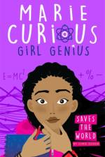Marie Curious, Girl Genius: Saves the World af Chris Edison