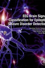 EEG Brain Signal Classification for Epileptic Seizure Disorder Detection af Sandeep Kumar Satapathy