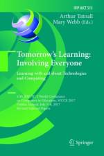 Tomorrow's Learning: Involving Everyone. Learning with and about Technologies and Computing