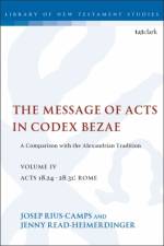 The Message of Acts in Codex Bezae (vol 4)