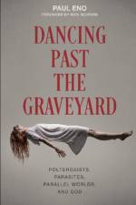 Dancing Past the Graveyard af Paul Eno