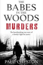 The Babes in the Woods Murders af Paul Cheston