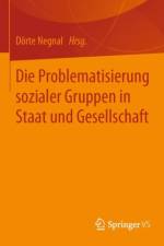 Die Problematisierung Sozialer Gruppen in Staat Und Gesellschaft