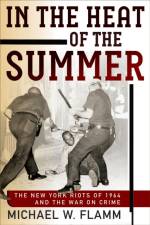 In the Heat of the Summer af Michael W. Flamm