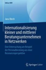 Internationalisierung Kleiner Und Mittlerer Beratungsunternehmen in Netzwerken af Jana Okech