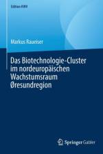 Das Biotechnologie-Cluster Im Nordeuropaischen Wachstumsraum OResundregion af Markus Raueiser