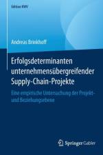 Erfolgsdeterminanten Unternehmensubergreifender Supply-Chain-Projekte af Andreas Brinkhoff