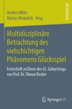 Multidisziplinare Betrachtung Des Vielschichtigen Phanomens Glucksspiel