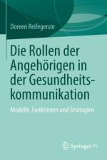 Rollen Der Angehoerigen in Der Gesundheitskommunikation af Doreen Reifegerste