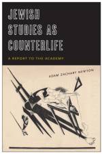 Jewish Studies as Counterlife af Adam Zachary Newton